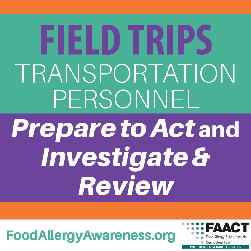 Prepare to act and investigate for allergies on field trips